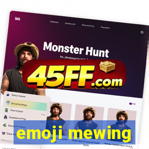 emoji mewing